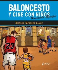 baloncesto y cine con niños: haciendo equipo-9788418496042