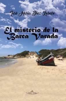 el misterio de la barca varada (ebook)-jose maria diez lobato-9788418516542
