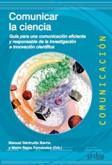 comunicar la ciencia. guia para una comunicacion eficiente y responsable de la investigacion e innovacion cientifica (ebook)-manuel gertrudix barrio-9788418525742