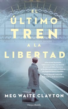 el ultimo tren a la libertad-meg waite clayton-9788418623042