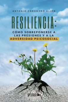 resiliencia: como sobreponerse a las presiones y a la adversidad psicosocial (ebook)-antonio coronado hijon-9788418676642