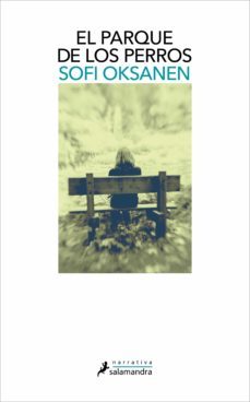 el parque de los perros (ebook)-sofi oksanen-9788418681042