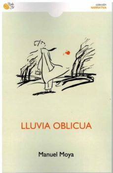 lluvia oblicua-manuel moya-9788418699542