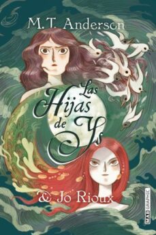 las hijas de ys-m. t. anderson-jo rioux-9788418712142