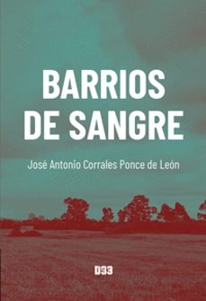 barrios de sangre-jose a. corrales ponce de leon-9788418783142