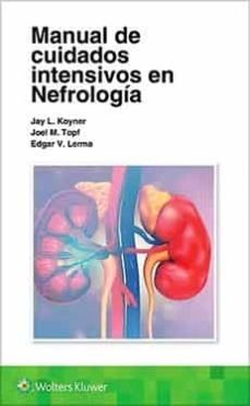 manual de cuidados intensivos en nefrologia-jay l. koyner-joel m. topf-edgar v. lerma-9788418892042