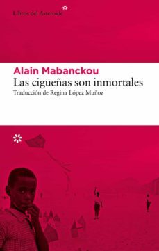 las cigueñas son inmortales (ebook)-alain mabanckou-9788419089342