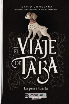 el viaje de tara. la perra tuerta-david comesaña-9788419127242