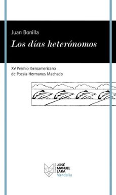 los dias heteronomos (ebook)-juan bonilla-9788419132642