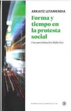forma y tiempo en la protesta social-arkaitz letamendia-9788419160942