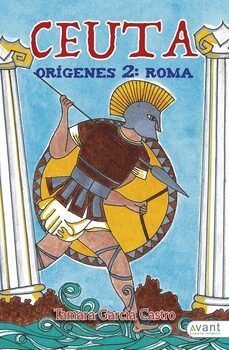 ceuta. origenes 2: roma-tamara garcia castro-9788419197542