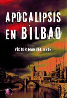 apocalipsis en bilbao-victor gete garcia-9788419227942