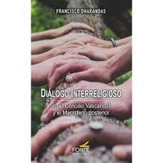 dialogo interreligioso en el concilio vaticano ii y el magisterio posterior-francisco dharandas-9788419307842
