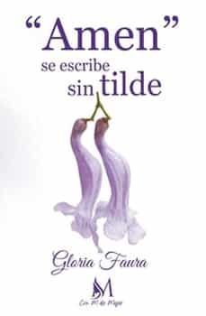 amen se escribe sin tilde-gloria faura-9788419327642