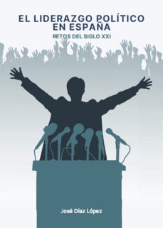 liderazgo politico en españa (ebook)-josé díaz lópez-9788419403742
