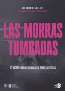 las morras tumbadas-jose manuel valenzuela arce-9788419407542