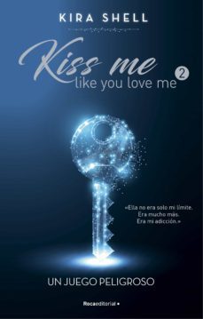 un juego peligroso (kiss me like you love me 2) (ebook)-kira shell-9788419449542
