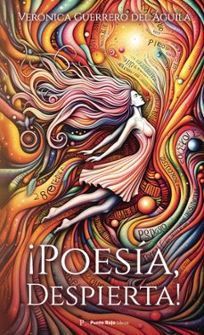 ¡poesia, despierta!-veronica guerrero del aguila-9788419465542