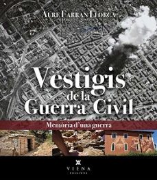 vestigis de la guerra civil-aure farran llorca-9788419474742