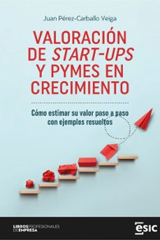 valoracion de start-ups y pymes en crecimiento-juan perez carballo veiga-9788419480842