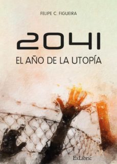 2041. el año de la utopia (ebook)-felipe c. figueira-9788419520142
