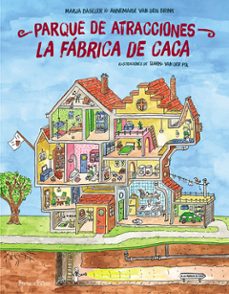 parque de atracciones la fabrica de caca-marja baseler-annemarie van den brink-9788419754042