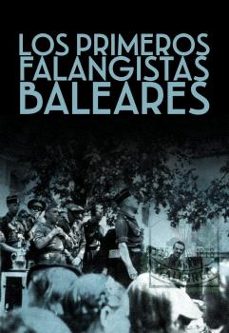 los primeros falangistas mallorquines-bartomeu carmel moragues jorda-9788419764942