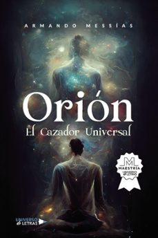 orion el cazador universal (ebook)-armando messías-9788419774842