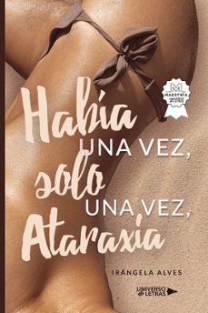 habia una vez, solo una vez, ataraxia-irangela alves-9788419775542