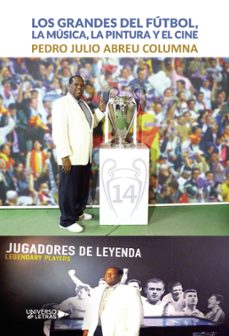 los grandes del futbol, la musica, la pintura y el cine (ebook)-pedro julio abreu columna-9788419776242