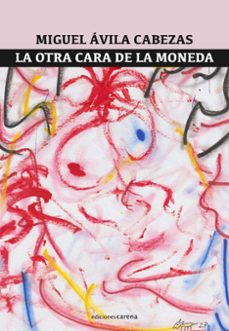 la otra cara de la moneda-miguel avila cabezas-9788419890542
