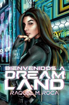 bienvenidos a dreamland 1-raquel m. roca-9788419939142
