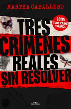 tres crímenes reales sin resolver (ebook)-martha caballero-9788419982742