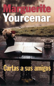 cartas a sus amigos-marguerite yourcenar-9788420428642