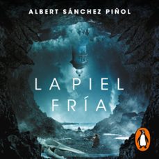 la piel fria (audiolibro)-albert sanchez piñol-9788420462042