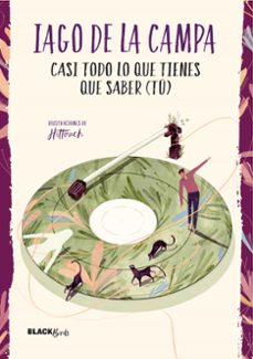 casi todo lo que tienes que saber (tu) (coleccion @blackbirds)-iago de la campa-9788420487342