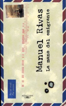 la mano del emigrante-manuel rivas-9788420491042