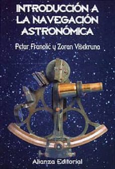 introduccion a la navegacion astronomica-petar franolic-zoran visekruna-9788420642642