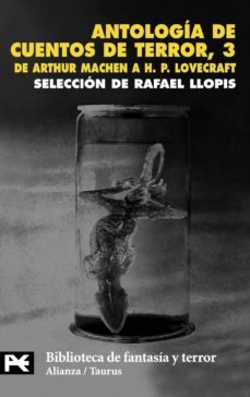 antologia de cuentos de terror, 3: de arthur machen a h.p. lovecr aft-rafael llopis-9788420656342