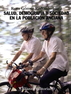 salud, demografia y sociedad en la poblacion anciana (ebook)-rosa gomez redondo-9788420689142