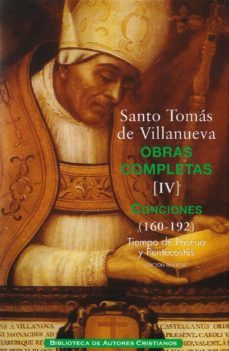 santo tomas de villanueva: obras completas iv: conciones (160-192 ): tiempo de pascua y pentecostes (ed. bilingue)-9788422015642