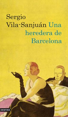 una heredera de barcelona-sergio vila sanjuan-9788423342242 una heredera de barcelona-sergio vila sanjuan-9788423342242