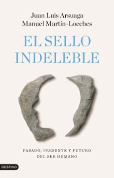 el sello indeleble-juan luis arsuaga-9788423368242