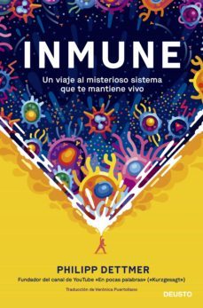 inmune: un viaje al misterioso sistema que te mantiene vivo (ebook)-philipp dettmer-9788423433742