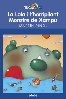 la laia i l horripilant monstre de xampu-martin piñol-9788423683642