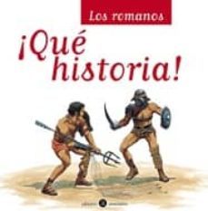 los romanos (¡que  historia!)-9788424629342