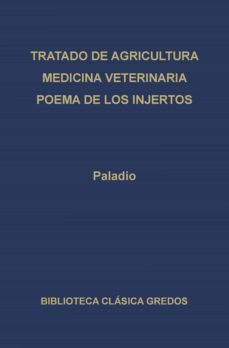 tratado de agricultura. medicina veterinaria. poema de los injertos. (ebook)-rutilio tauro emiliano paladio-9788424931742