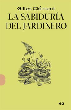 la sabiduria del jardinero (ebook)-gilles clement-9788425233142