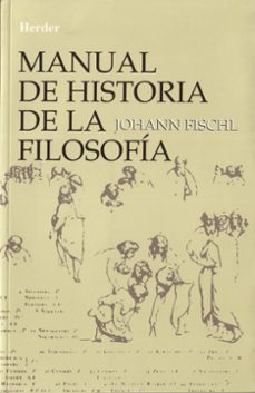 manual de historia de la filosofia (7ª ed.)-johann fischl-9788425409042