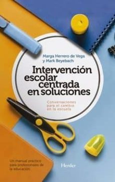 intervencion escolar centrada en soluciones: conversaciones para el cambio en la escuela: un manual practico para profesionales de la educacion-9788425440342